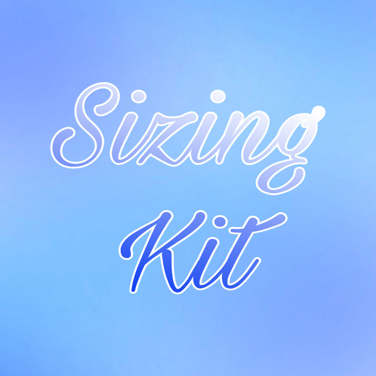 Sizing Kit (Read Description)